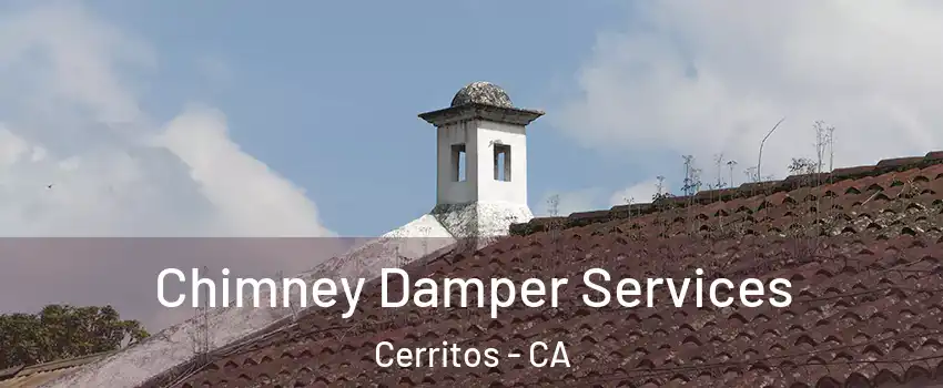  Chimney Damper Services Cerritos - CA