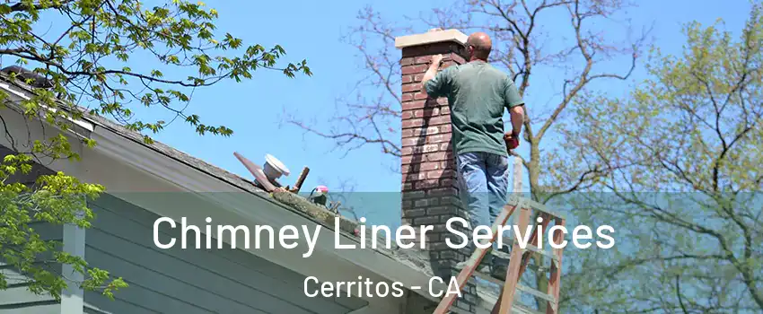  Chimney Liner Services Cerritos - CA