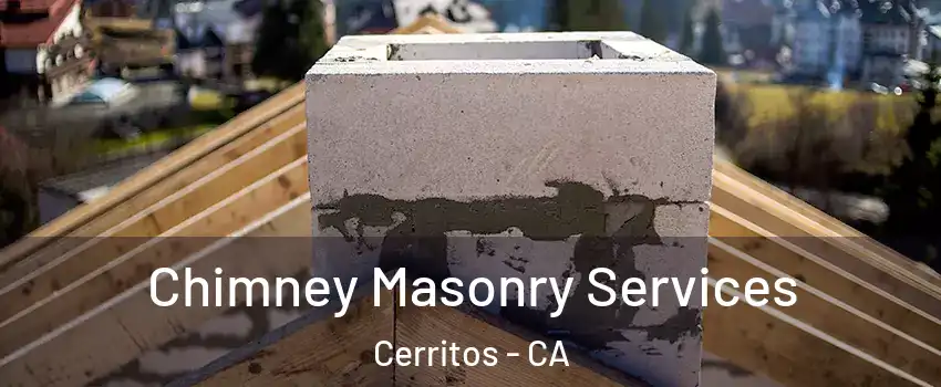  Chimney Masonry Services Cerritos - CA