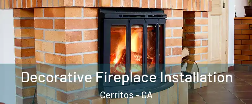  Decorative Fireplace Installation Cerritos - CA