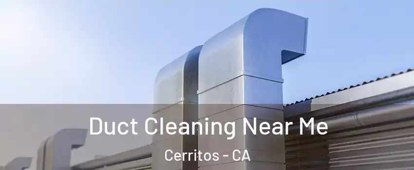  Duct Cleaning Near Me Cerritos - CA