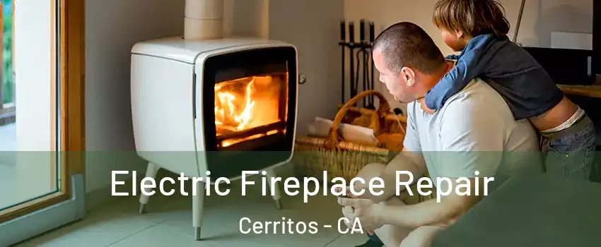 Electric Fireplace Repair Cerritos - CA