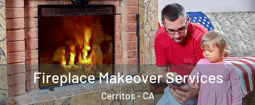  Fireplace Makeover Services Cerritos - CA