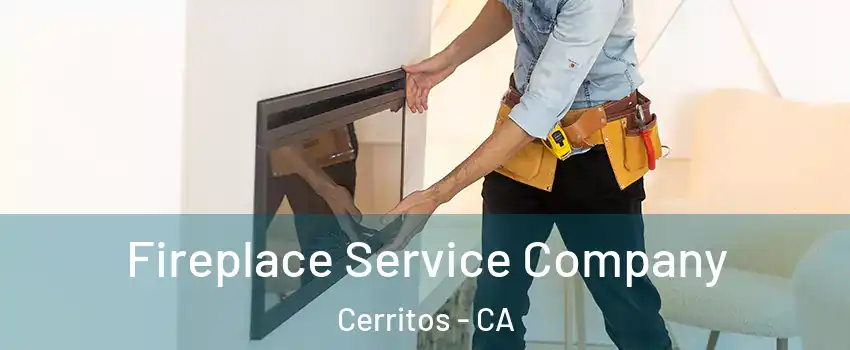 Fireplace Service Company Cerritos - CA