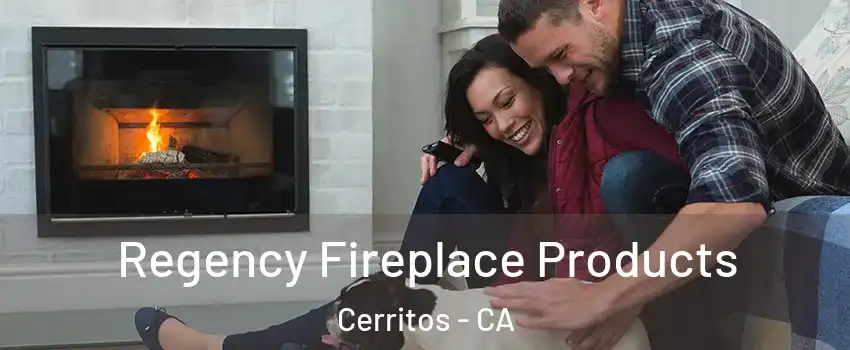  Regency Fireplace Products Cerritos - CA