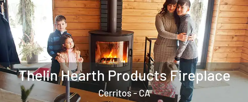  Thelin Hearth Products Fireplace Cerritos - CA
