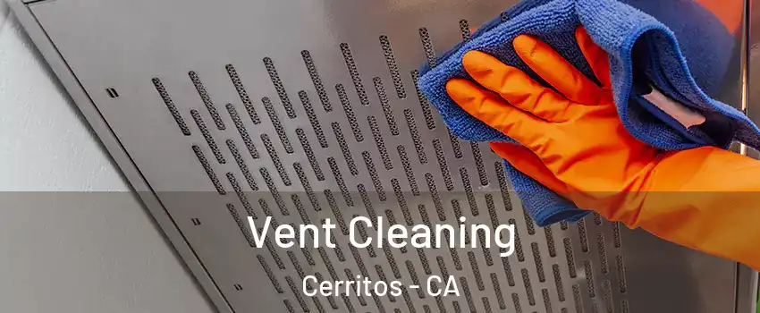 Vent Cleaning Cerritos - CA
