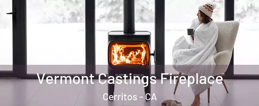  Vermont Castings Fireplace Cerritos - CA